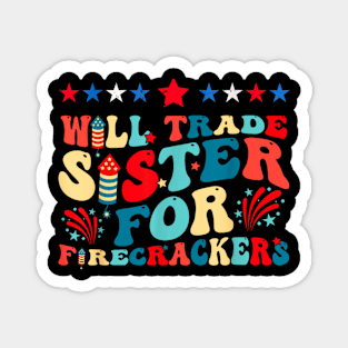 Will trade my sister for firecrackers Magnet