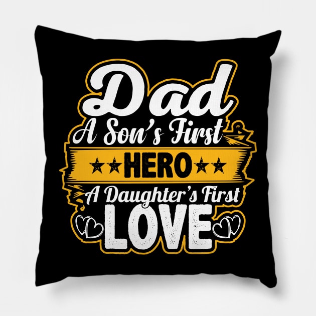 DAD-A-SON'S-FIRST-HERO Pillow by Klouder360