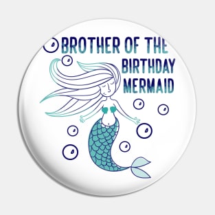 Brother of the birthday mermaid Pin