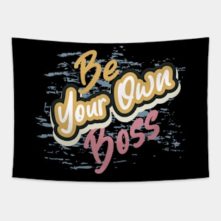 Be Your Own Boss Tapestry