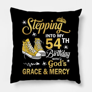 Stepping Into My 54th Birthday With God's Grace & Mercy Bday Pillow