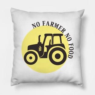 No Farmer No Food Pillow