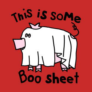 Halloween Pig This is Some Boo Sheet T-Shirt