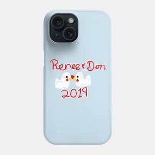 Renee & Don 2019 Phone Case