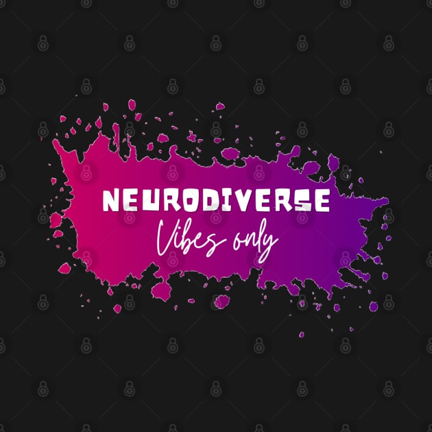 Neurodiverse Vibes Only by Kary Pearson