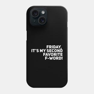 Friday my favorite f word Phone Case