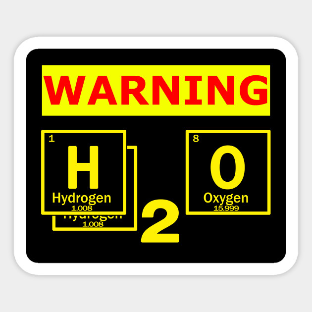 water h2o warning Dihydrogen monoxide - Water - Sticker