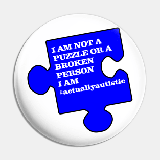 Autism - I Am Not A Puzzle Pin