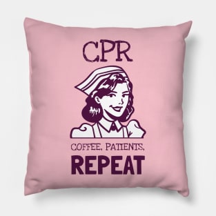 CPR: Coffee, Patients, Repeat Pillow