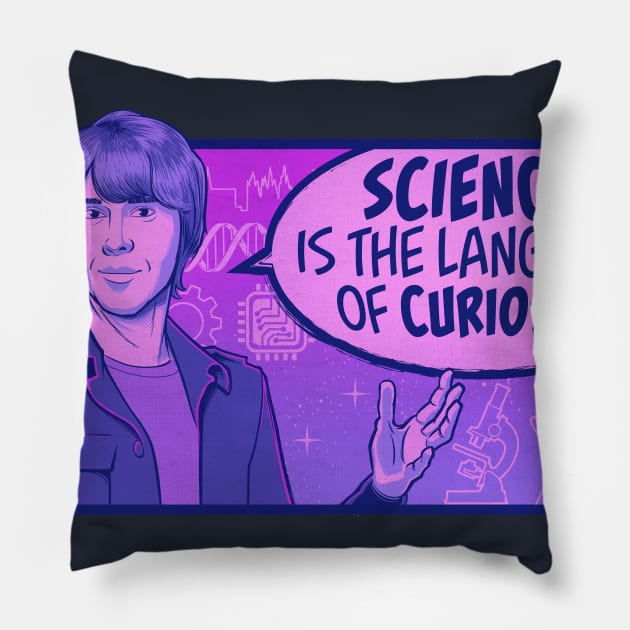 Brian Cox Quote Shirt "Science is the Language of Curiosity" Nerdy Scientist Quotes Pillow by kgullholmen