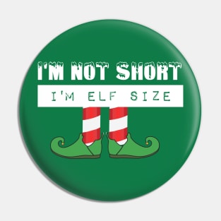 I'm Elf Size Pin