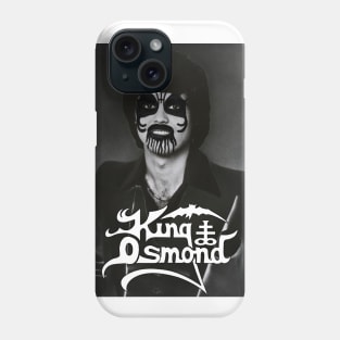 Hail King Osmond Phone Case