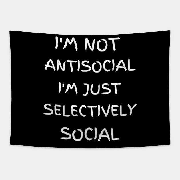 Selectively social Tapestry by Rc tees