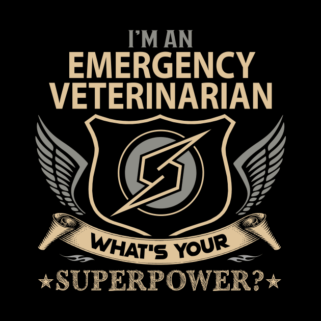 Emergency Veterinarian T Shirt - Superpower Gift Item Tee by Cosimiaart