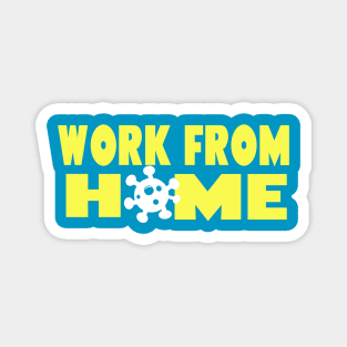 WORK FROM HOME Magnet