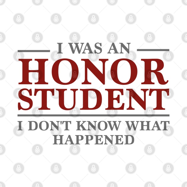 I Was An Honor Student by VectorPlanet