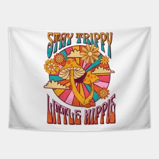 Stay Trippie Little Hippie Tapestry