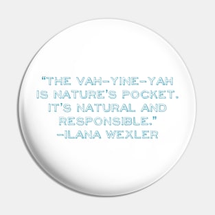 Ilana Wexler Quote Pin