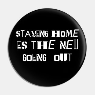 staying home is the new going out Pin