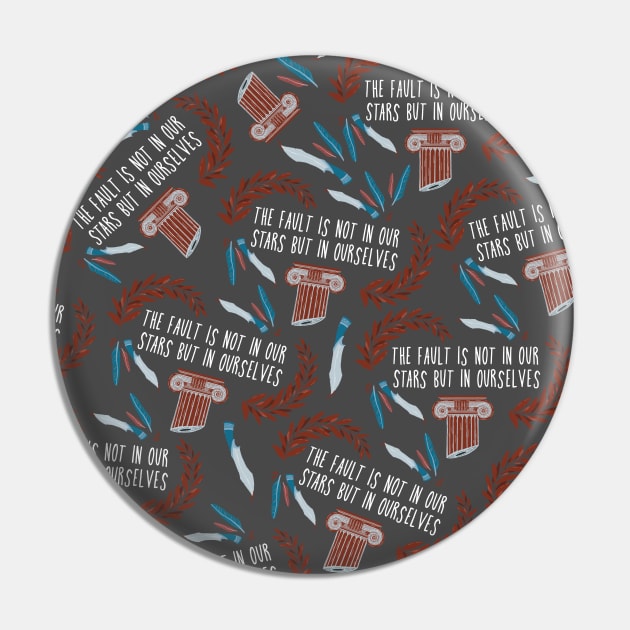 the fault is not in our stars but in ourselves - julius caesar pattern Pin by sidhedcv