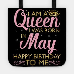 Happy Birthday To Me You Born In May Tote