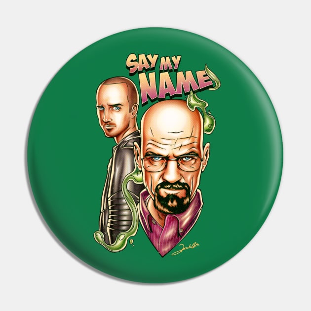 Say My Name Pin by renatodsc