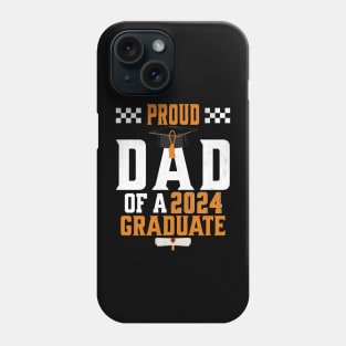 Proud Dad of a Class of 2024 Graduate Senior 2024 Graduation Phone Case