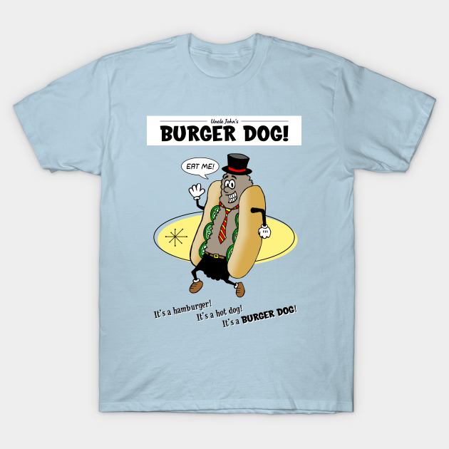 Discover Uncle John's Burger Dog - Mihmiverse - T-Shirt