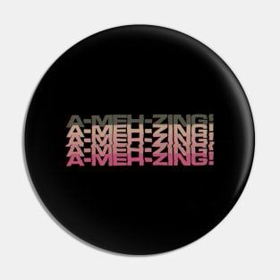 A-MEH-zing - Not So Amazing Retro TV Pin