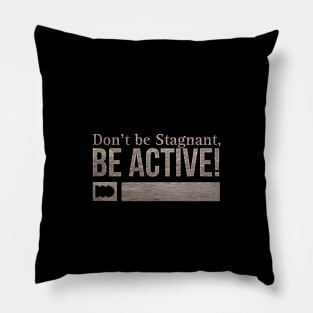 Be Active! Pillow