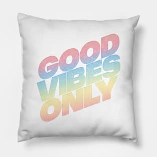 Good Vibes Only - Retro Gradient Faded Design Pillow