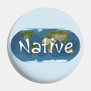 Native (of Earth) Pin