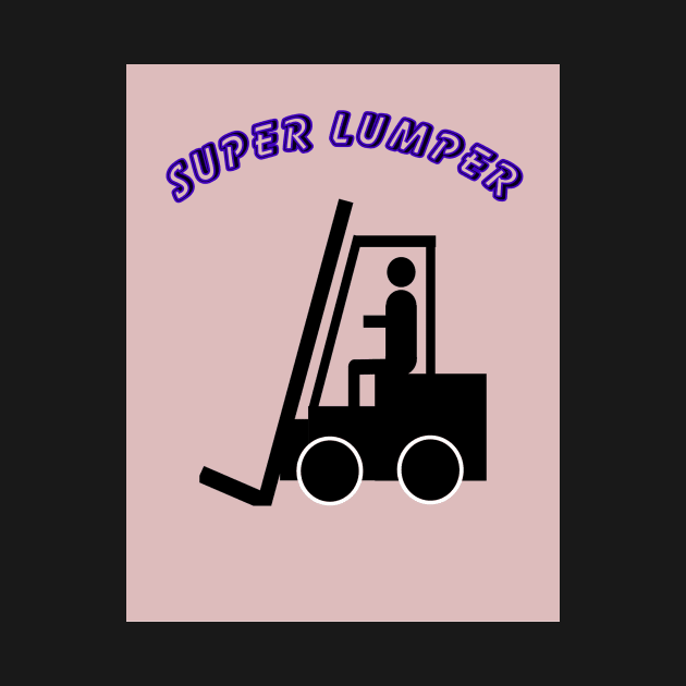 SUPER LUMPER by Big G's Big truck tees and stuff