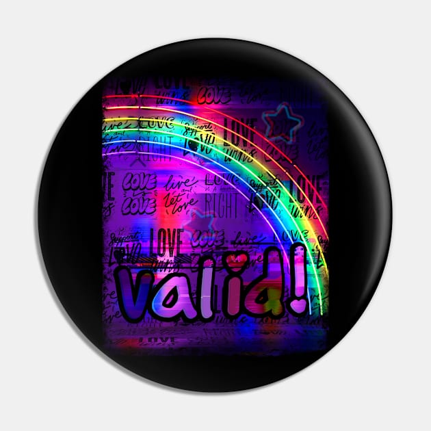 YOU are VALID - self-love - YOU are ENOUGH - Visibility - Positive support rainbow ALLY Pin by originalsusie