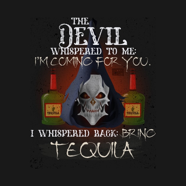 COOL GRUNGE TEQUILA DEVIL WHISPERED BRING ALCOHOL by porcodiseno