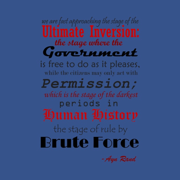 Ayn Rand Ultimate Inversion Quote by KA Textiles and Designs