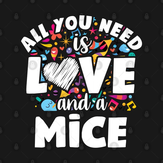 All you need is love and a mice by SerenityByAlex