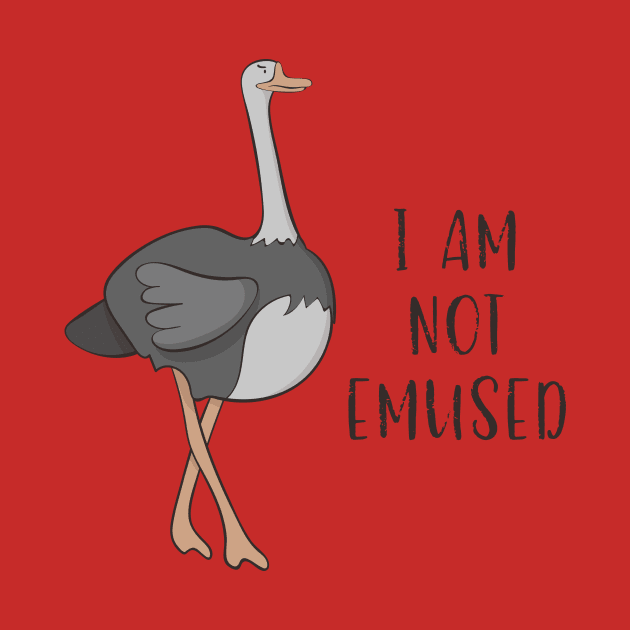 I Am Not Emused Funny Emu Joke Pun Amused Design by Dreamy Panda Designs