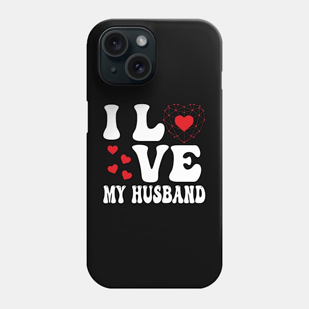 I Love My Husband Phone Case by AbstractA