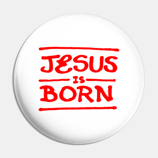 Jesus is born R Pin