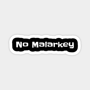 No Malarkey Biden Shirt Magnet