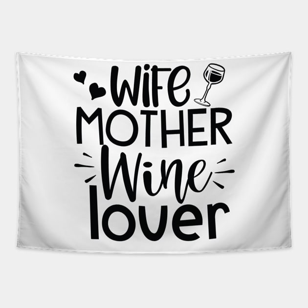 Wife Mother Wine Lover, Dog Mom Gift, Dog Mother, Gift For Dog Tapestry by CoApparel