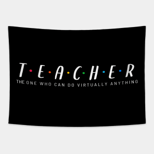 Teacher, The One Who Can Do Virtually Anything - White Text Colored Dots Tapestry