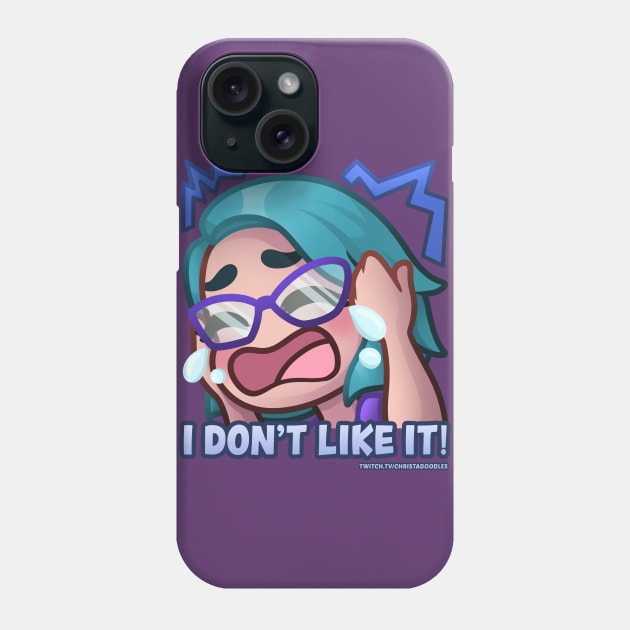 ChristaDoodles I Don't Like It Phone Case by ChristaDoodles