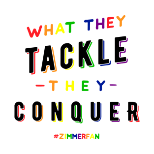 What They Tackle, They Conquer - Pride Edition - Fundraiser T-Shirt