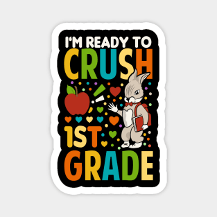 I'm Ready To Crush 1st Grade Back To School Magnet