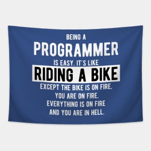 Being a programmer is like riding a bike - Funny Programming Jokes - Dark Color Tapestry