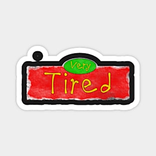 Very tired distressed look mental health Magnet