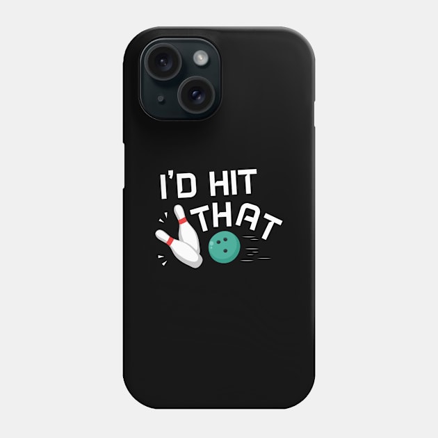 I'd Hit That Bowling - Gift Bowling Phone Case by giftideas