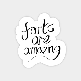 Farts are Amazing Magnet